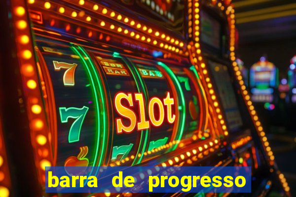 barra de progresso 99 blaze o que significa